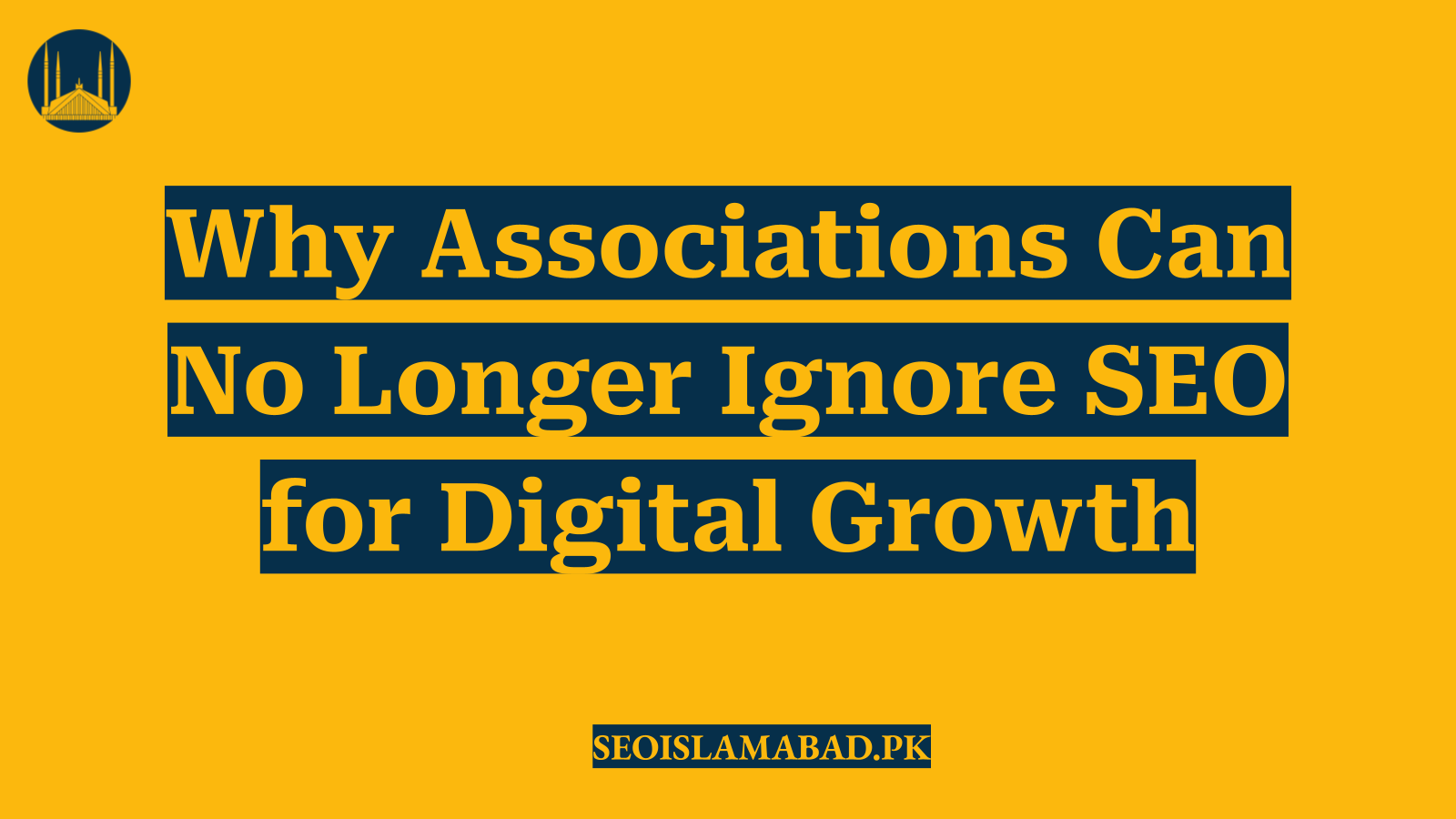 Why Associations Can No Longer Ignore SEO for Digital Growth