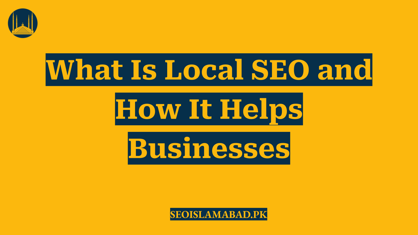 What Is Local SEO and How It Helps Businesses