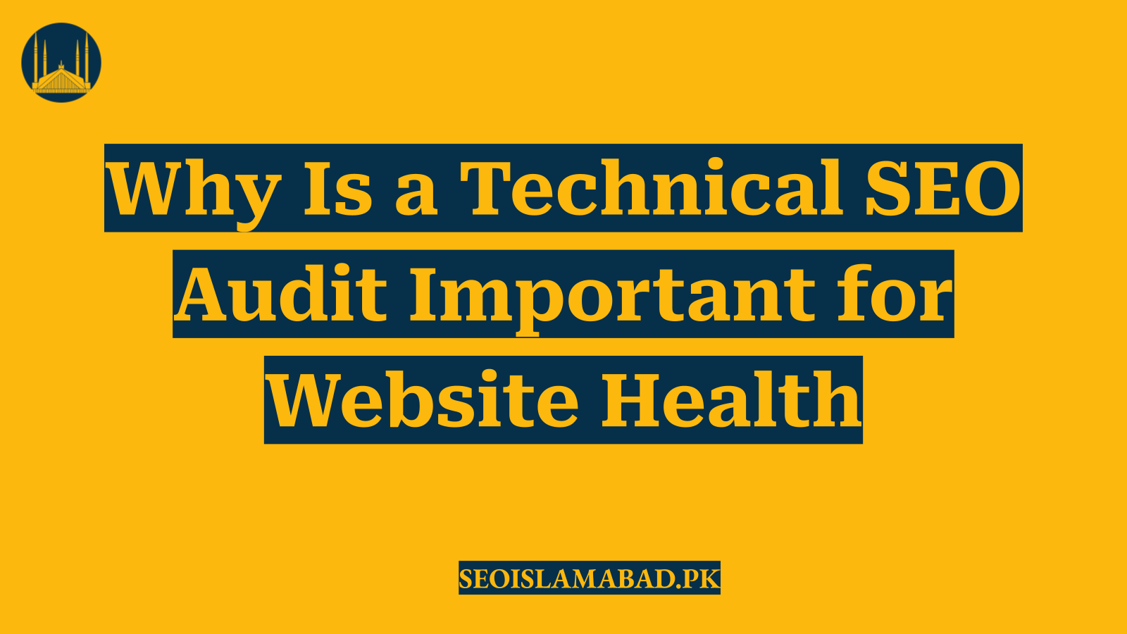 Why Is a Technical SEO Audit Important for Website Health