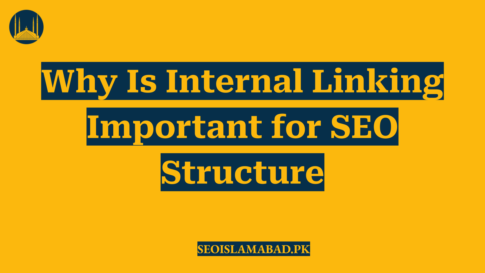 Why Is Internal Linking Important for SEO Structure