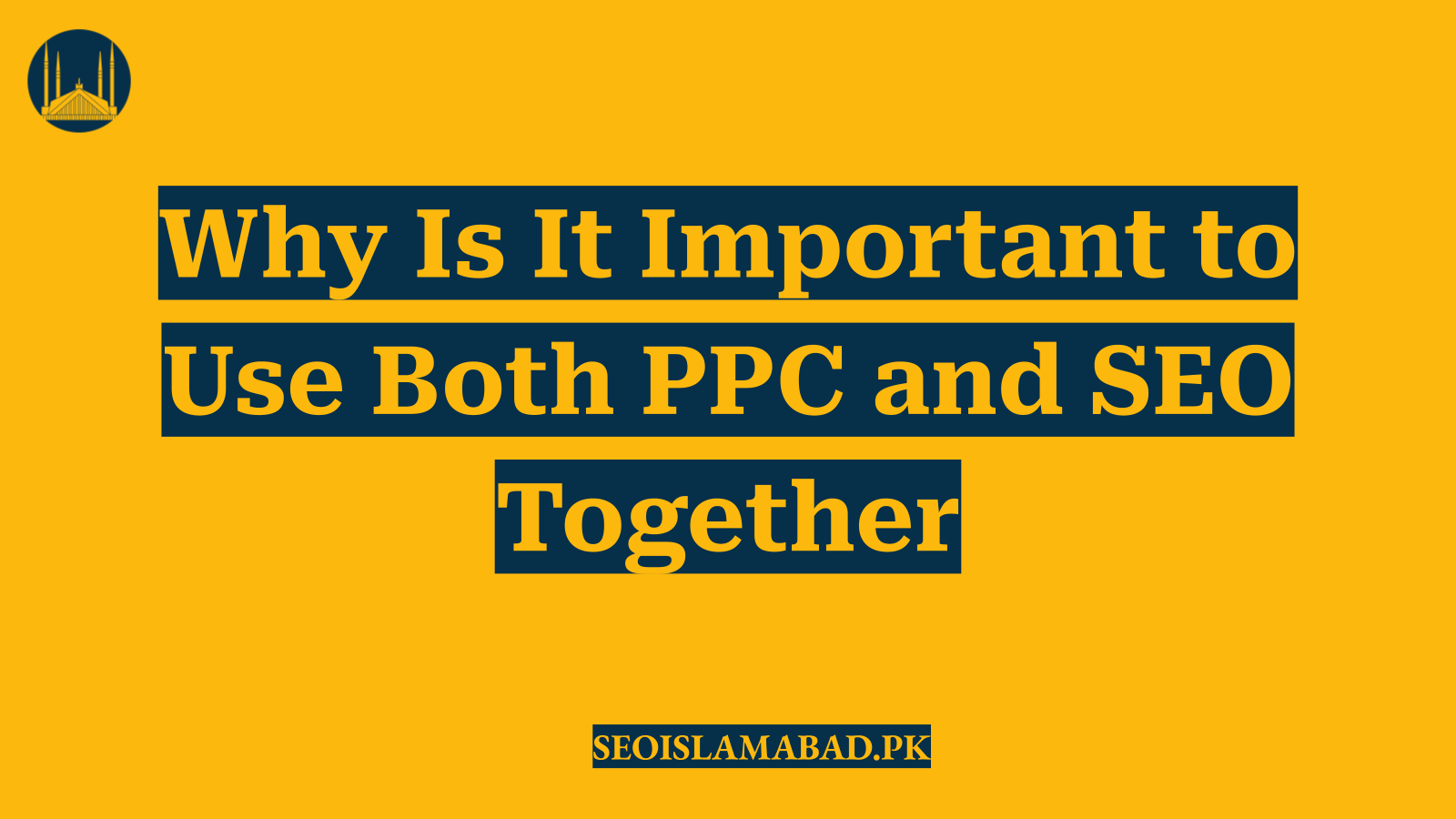 Why Is It Important to Use Both PPC and SEO Together