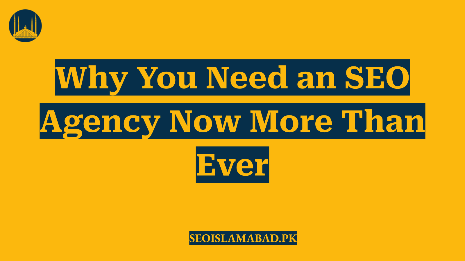 Why You Need an SEO Agency Now More Than Ever