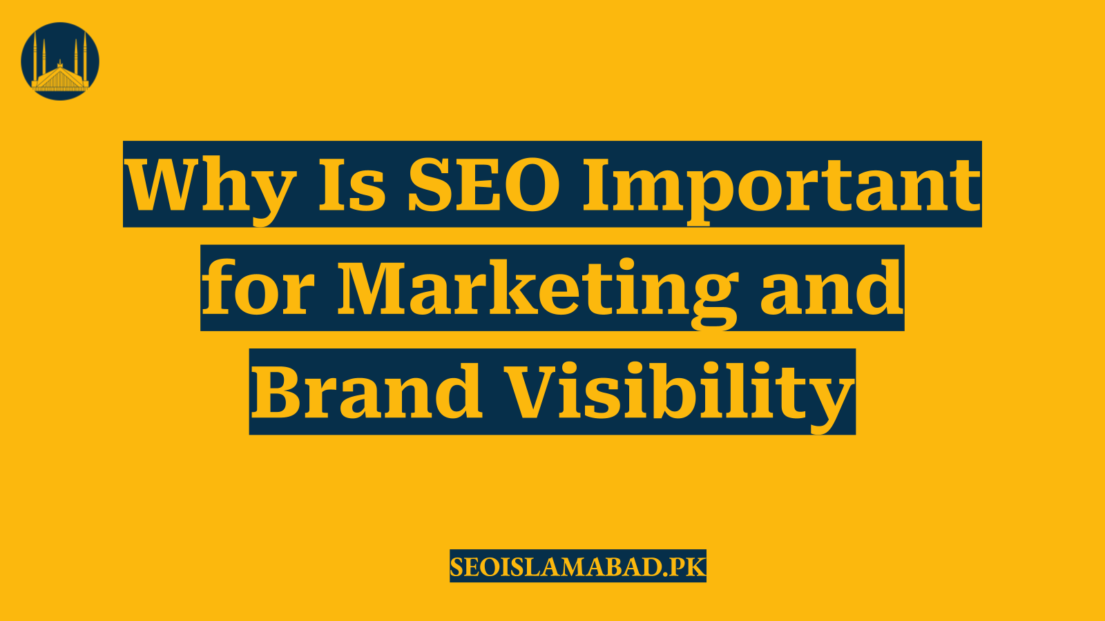 Why Is SEO Important for Marketing and Brand Visibility